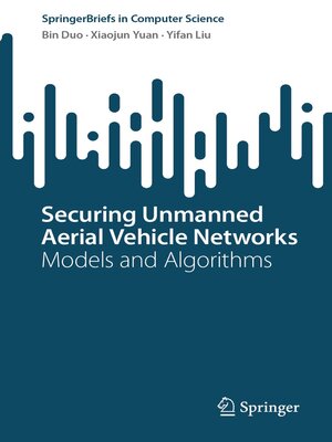cover image of Securing Unmanned Aerial Vehicle Networks
